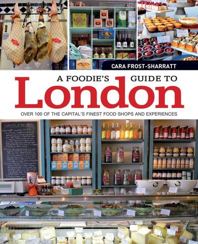 A Foodie’s Guide to London