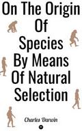 On the Origin of Species by Means of Natural Selec