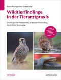 Wildtierfindlinge in der Tierarztpraxis | Buch