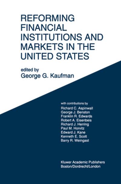 Reforming Financial Institutions and Markets in the United States
