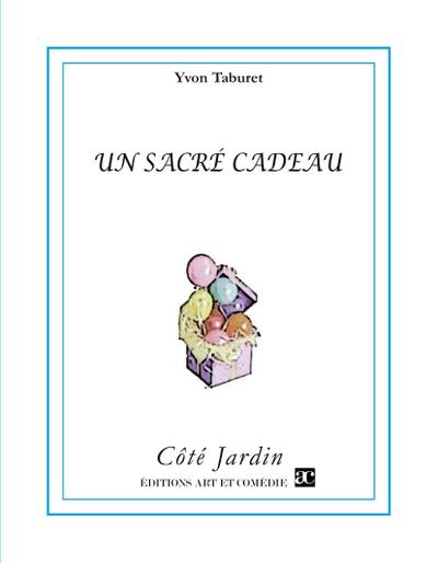 Un sacré cadeau