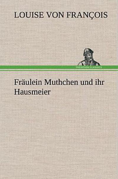 Fräulein Muthchen und ihr Hausmeier