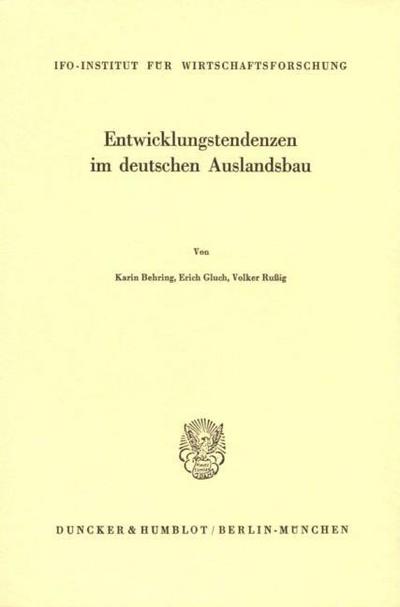 Entwicklungstendenzen im deutschen Auslandsbau.