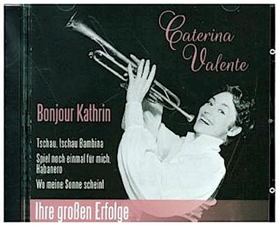 Bonjour Kathrin - Ihre Groáen Erfolge