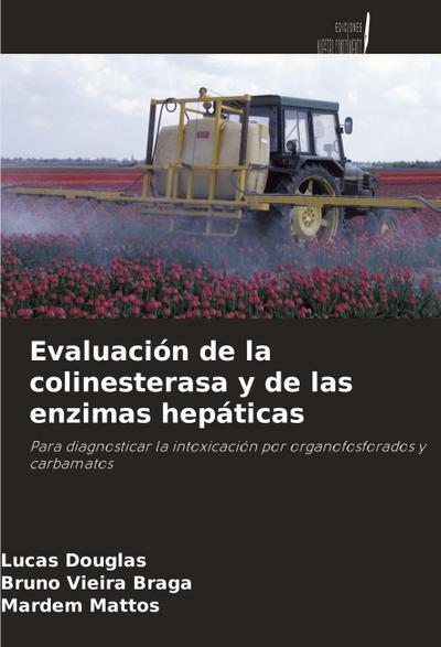 Evaluación de la colinesterasa y de las enzimas hepáticas