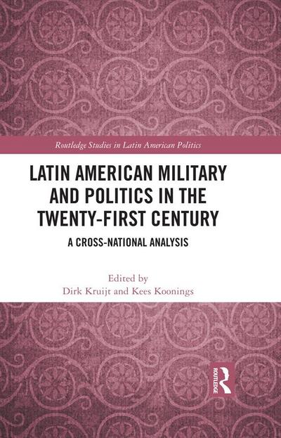 Latin American Military and Politics in the Twenty-first Century