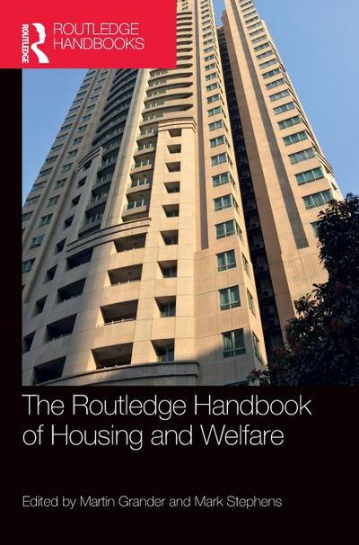 The Routledge Handbook of Housing and Welfare