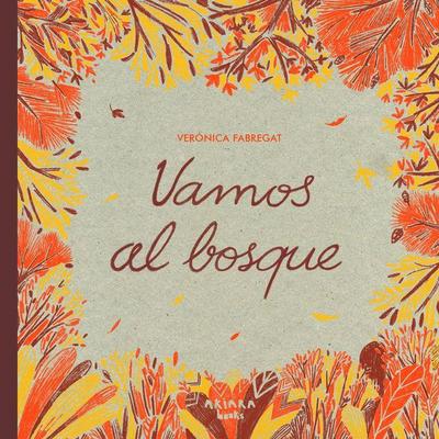 Vamos Al Bosque / Let’s Go to the Forest