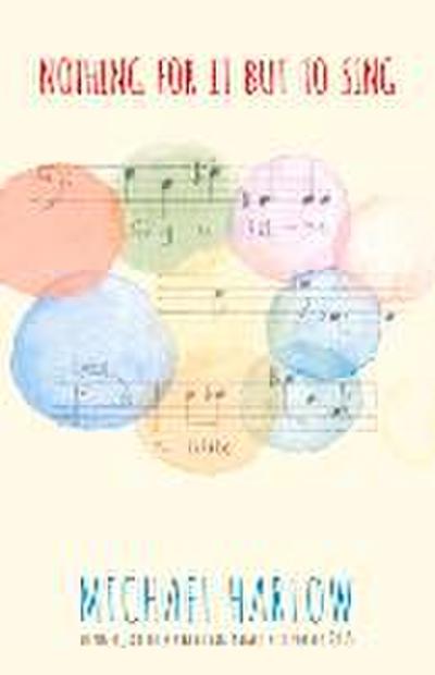 Nothing for It But to Sing