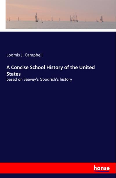 A Concise School History of the United States