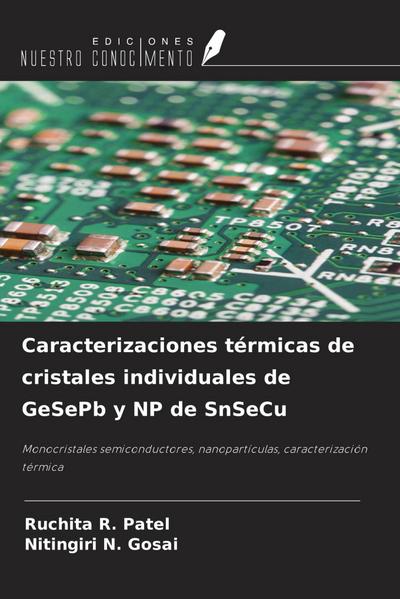 Caracterizaciones térmicas de cristales individuales de GeSePb y NP de SnSeCu