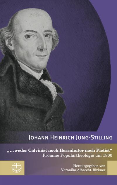 ’... weder Calvinist noch Herrnhuter noch Pietist’