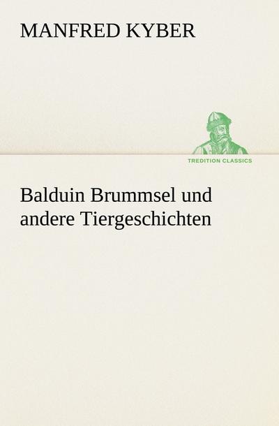 Balduin Brummsel und andere Tiergeschichten