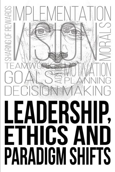 Leadership, Ethics and Paradigm Shifts