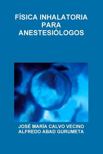 FÍSICA INHALATORIA PARA ANESTESIÓLOGOS