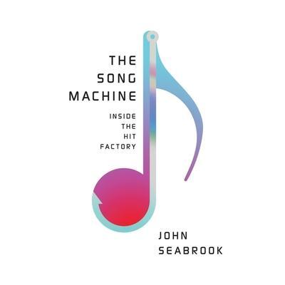 The Song Machine Lib/E: Inside the Hit Factory