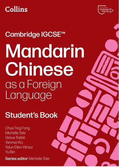 Cambridge IGCSE(TM) Mandarin Chinese as a Foreign Language Student’s Book