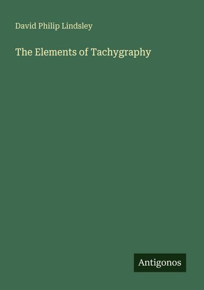 The Elements of Tachygraphy