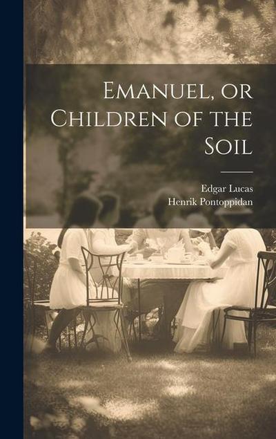 Emanuel, or Children of the Soil