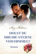 Holst du mir die Sterne vom Himmel?