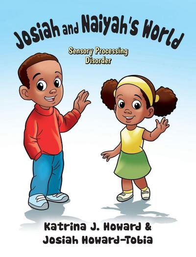 Josiah and Naiyah’s World