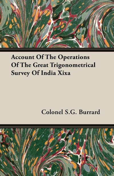 Account Of The Operations Of The Great Trigonometrical Survey Of India Xixa