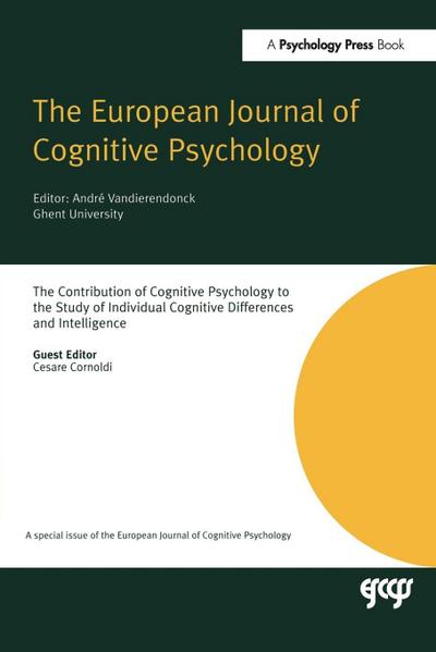 The Contribution of Cognitive Psychology to the Study of Individual Cognitive Differences and Intelligence