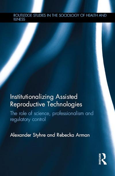 Institutionalizing Assisted Reproductive Technologies