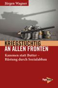 Kriegstüchtig an allen Fronten