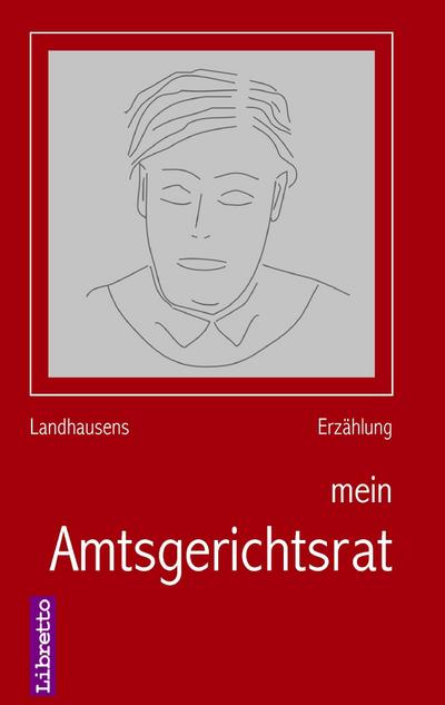 Landhausen, P: mein Amtsgerichtsrat