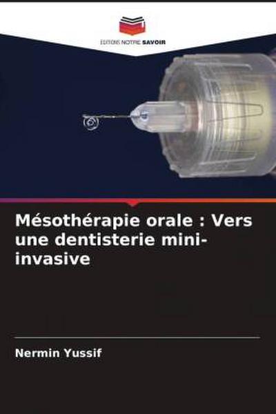 Mésothérapie orale : Vers une dentisterie mini-invasive