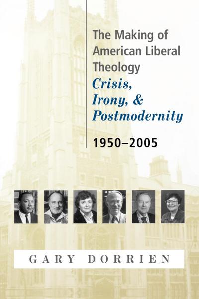 The Making of American Liberal Theology