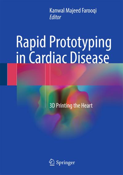 Rapid Prototyping in Cardiac Disease