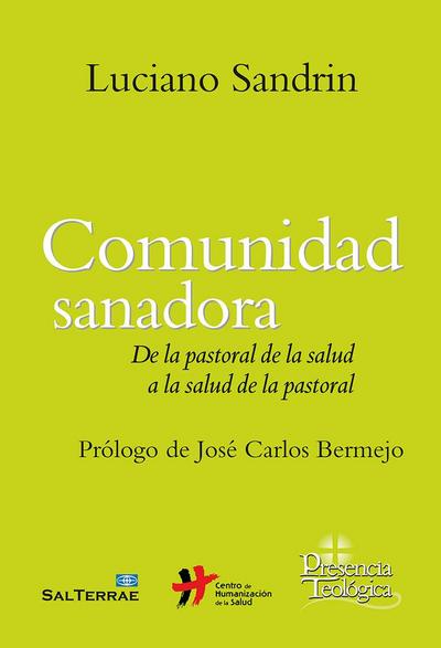 Comunidad sanadora : de la pastoral de la salud a la salud de la pastoral
