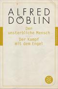 Der unsterbliche Mensch / Der Kampf mit dem Engel