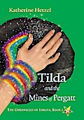 Tilda and the Mines of Pergatt (The Chronicles of Issraya, #2)