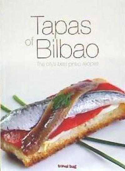 Tapas of Bilbao : the city’s best pintxo recipes
