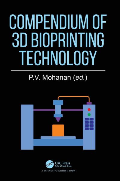 Compendium of 3D Bioprinting Technology