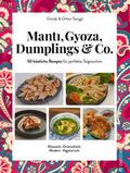 Manti, Gyoza, Dumplings & Co.