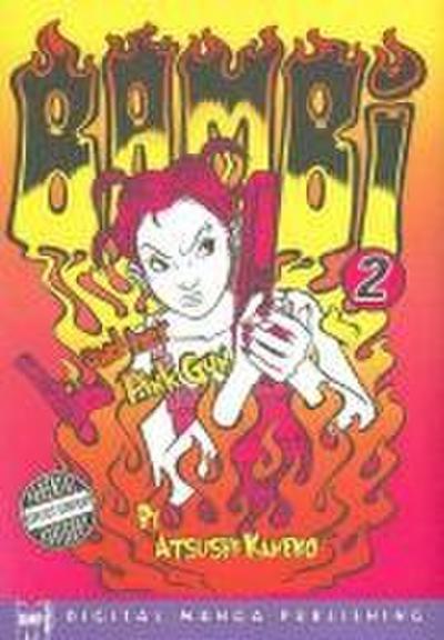 Kaneko, A: Bambi and Her Pink Gun Volume 2