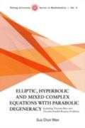 Elliptic, Hyperbolic And Mixed Complex Equations W