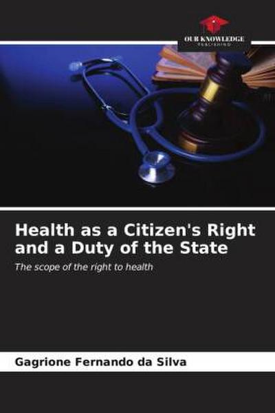 Health as a Citizen’s Right and a Duty of the State