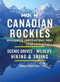 Moon Canadian Rockies: With Banff & Jasper National Parks