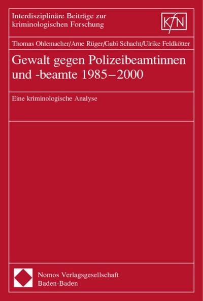 Gewalt gegen Polizeibeamtinnen und -beamte 1985-2000