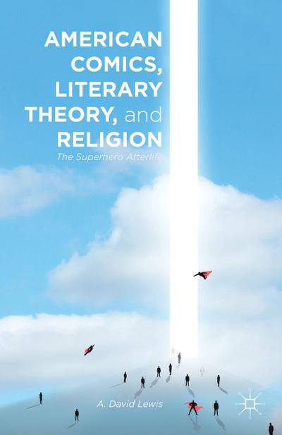 American Comics, Literary Theory, and Religion