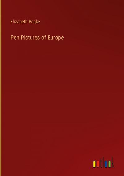Pen Pictures of Europe
