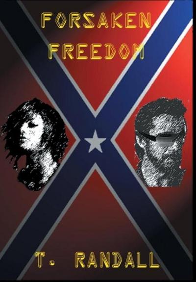 Forsaken Freedom