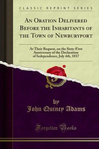 An Oration Delivered Before the Inhabitants of the Town of Newburyport