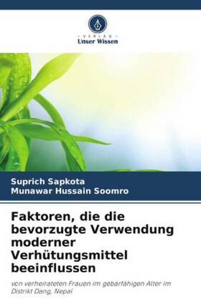 Faktoren, die die bevorzugte Verwendung moderner Verhütungsmittel beeinflussen