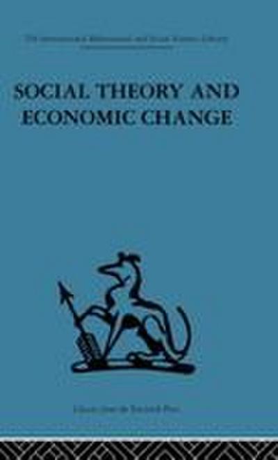 Social Theory and Economic Change